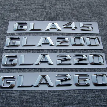 

3D ABS Silver for Mercedes Benz AMG GLA45 GLA200 GLA220 GLA260 Rear Emblem Logo Badge Numbers Letter Decal Car Styling