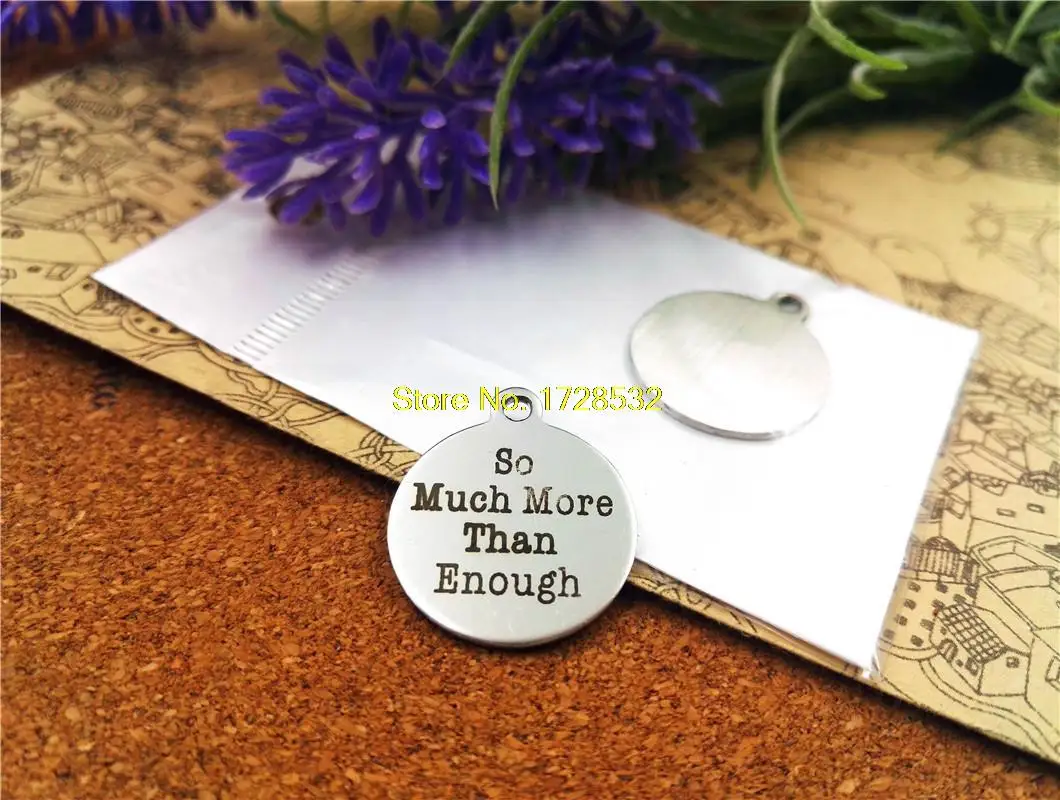 

20pcs--20mm stainless steel circle round "so much more than enough"one side DIY Charms Pendants