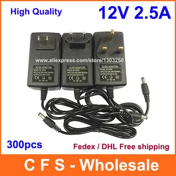 

300pcs AC DC 12V 2.5A Power adapter charger Power Supply 5.5mm x 2.5mm US / EU / UK Fedex Free shipping