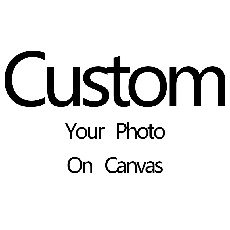 

Custom Printings Your Picture,Family,Friends Or Baby Photo,Favorite Image, Wedding Photos Poster Custom Print On Canvas Unframed