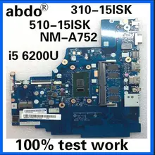 Материнская плата abdo NM-A752 для lenovo 310-15ISK 510-15ISK, материнская плата для ноутбука, процессор i5 6200U DDR4 4G ram, тестовая работа