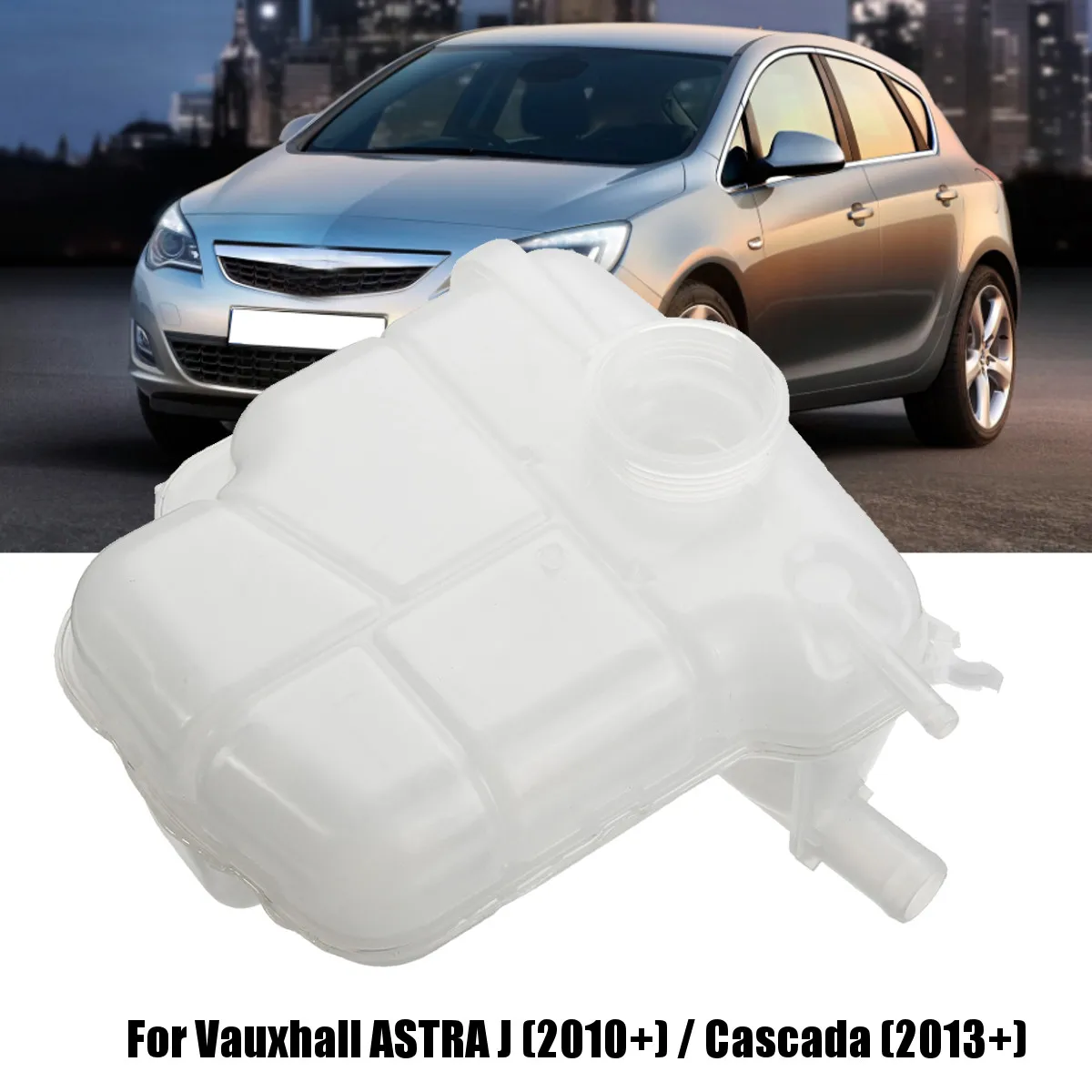 

Car Expansion Engine Radiator Coolant Header Tank Without Cap for Vauxhall ASTRA J 2010-ON 13393368 13256823