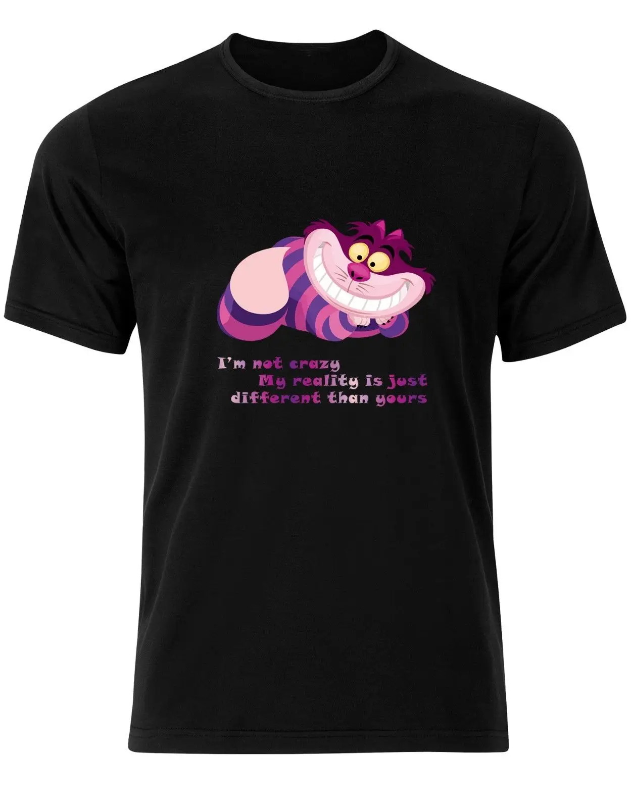 

Cheshire Cat Not Crazy Funny Quote Mens Tshirt Tee Top AJ79 Cartoon t shirt men Unisex New Fashion tshirt Loose Size top