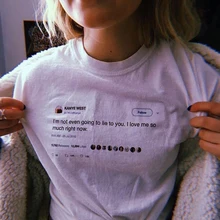 Футболки с надписью I'm Not Even Gon Lie To You Kanye West Tweets, летние повседневные женские футболки с коротким рукавом и круглым вырезом