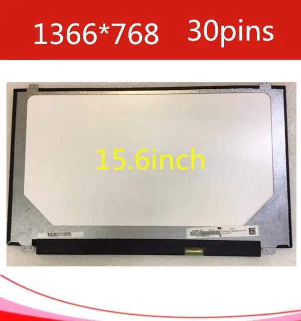 B156XTN07.1 B156XTN07.0 N156BGE-E41 E42 N156BGE-EB2 B156XTN04.1 NT156WHM-N12 NT156WHM-N22 1366*768 EDP 30pin