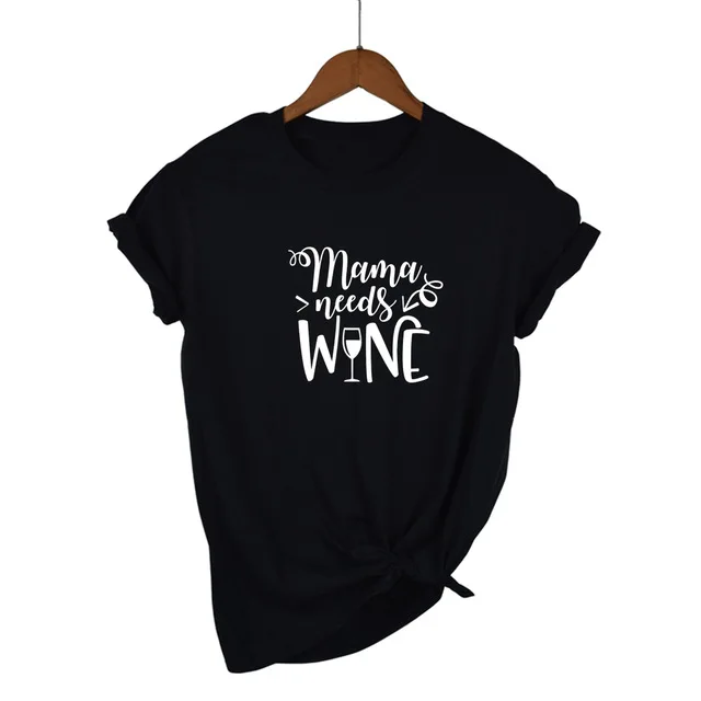 Mama needs wine футболка летняя новая модная женская футболка подарок для мамы футболки топы слоган забавная футболка - Цвет: Black