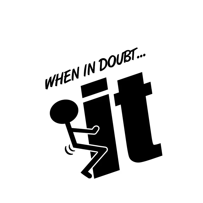 

When In Doubt F*** It! Joke Car Motorbike Vinyl Sticker Graphic Decal Funny