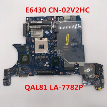 

Free shipping For Latitude E6430 Laptop Motherboard 2V2HC 02V2HC CN-02V2HC QAL81 LA-7782P working well