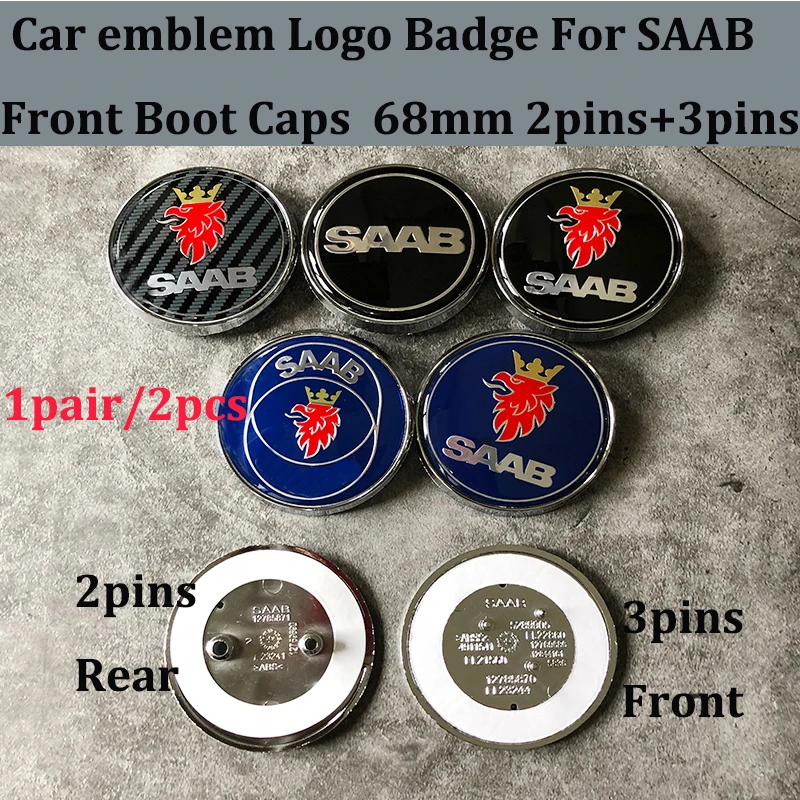 

2PCS/pair Car emblem Logo Badge For SAAB 9-3 9-5 93 95 BJ SCS 68mm 2pins/3pins 68mm Auto Front Bonnet Rear Boot badge Car Caps