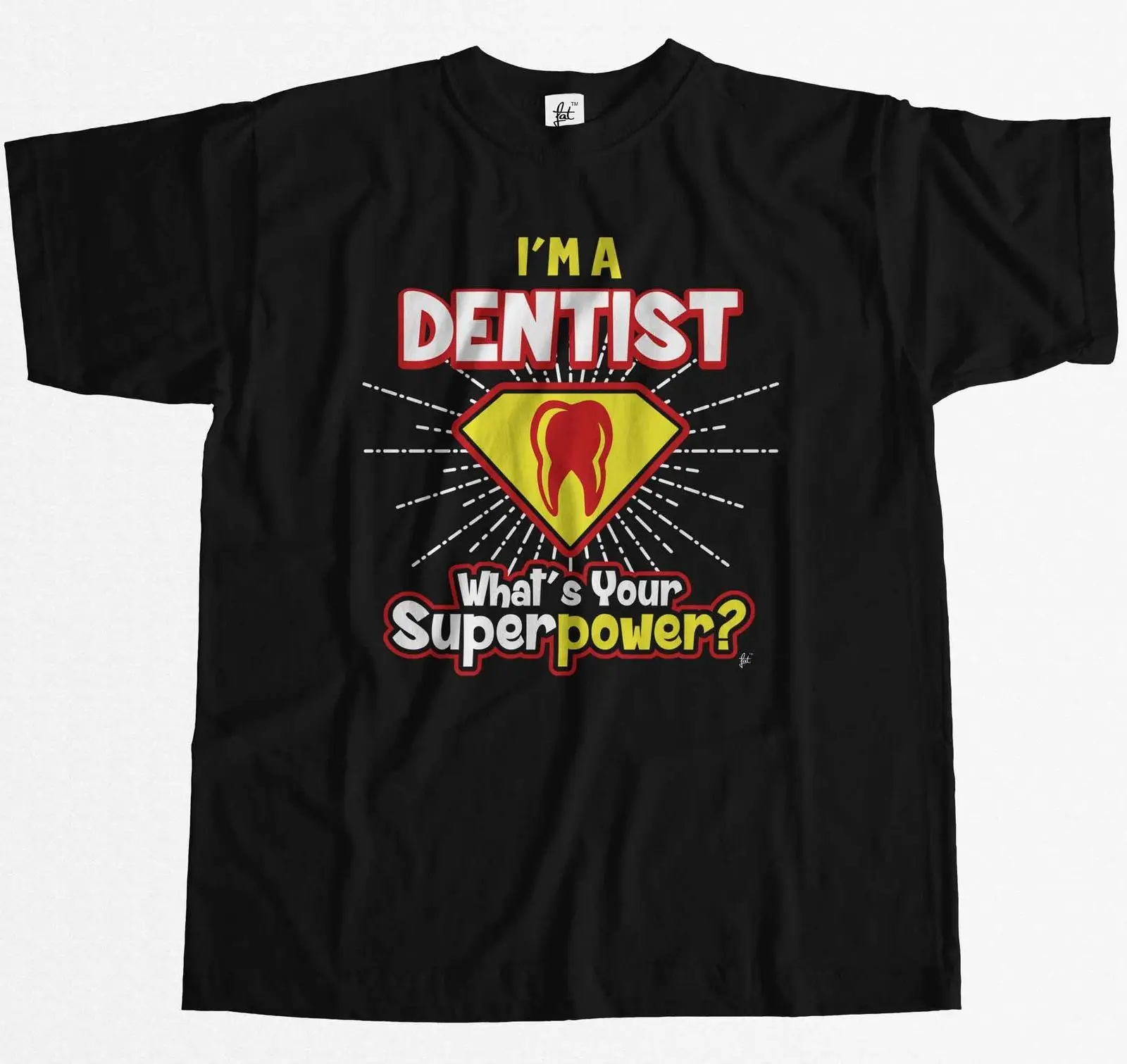 

I'm A Dentist - What's Your Superpower Mens T-Shirt