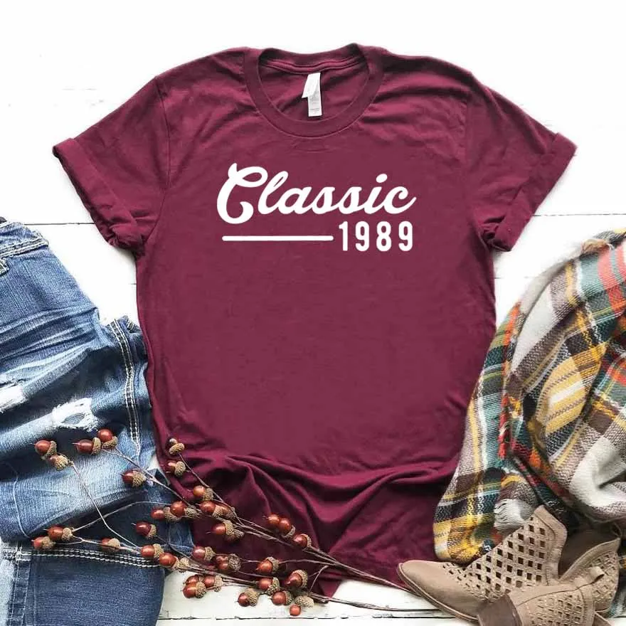 

classic 1989 30th Birthday Women tshirt Cotton Casual Funny t shirt Gift For Lady Yong Girl Top Tee Drop Ship S-744