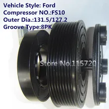 Кондиционер FS10 муфта компрессора для F ord A/C магнитная муфта компрессора 12 V 8PK 131,5/127,2