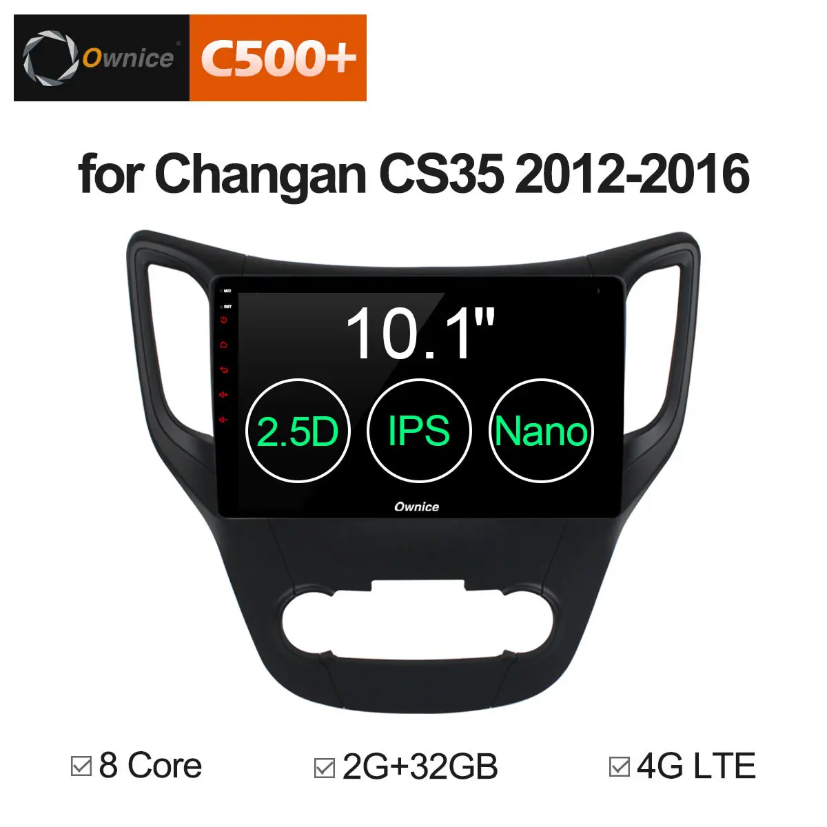 

Ownice C500+ G10 10.1" Android 8.1 2.5D IPS Car DVD GPS Navi Radio Stereo Player For CHANGAN CS35 2G+32G Support Car Play 4G DAB