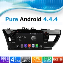 Pure Android 4.4.4 Car DVD GPS Navigation for Toyota Corolla 2014-2015