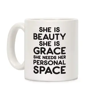 

She Is Beauty She Is Grace She Needs Her Personal Space White 11 Ounce Ceramic Coffee Mug