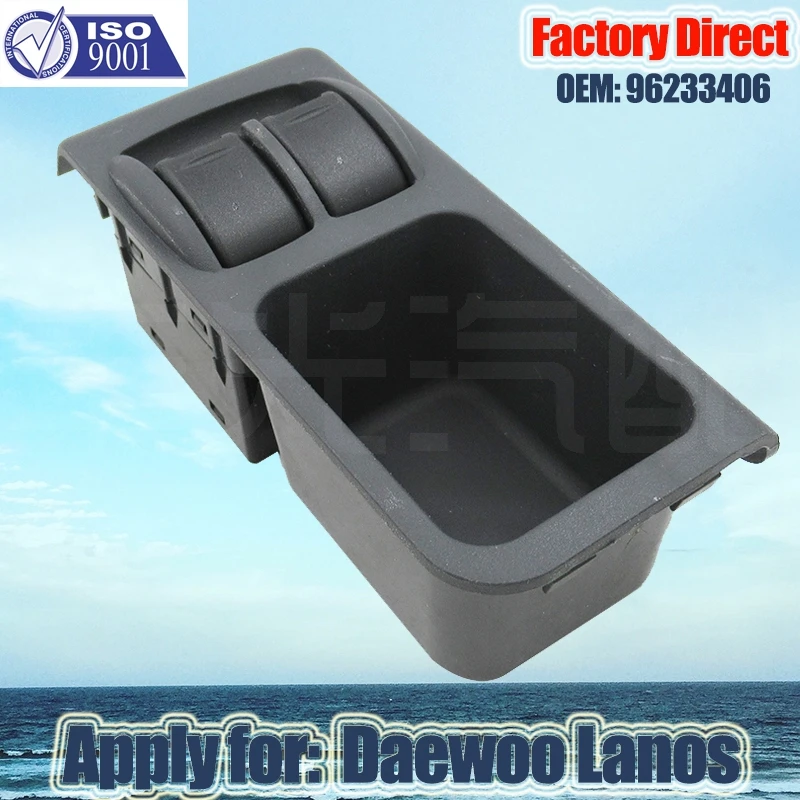 

Factory Direct AUTO ELECTRONICAL POWER WINDOW LIFTER SWITCH Apply FOR DAEWOO LANOS 2 DOOR 962793296 Auto Power window switch