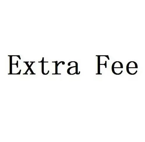 

Custom fee for shipping or custom made order