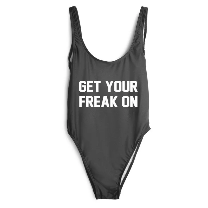 GET YOUR FREAK ON Funny Print Letter Swimwear Sexy Thong One Piece
