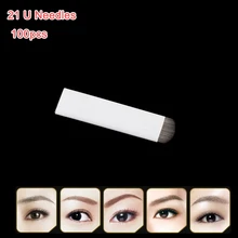 Высокое качество 21 U Вышивка Крестом Иглы Постоянный бровей Макияж лезвия руководство татуировка бровей изогнутый клинок 21 Вышивка Крестом Иглы 100 шт