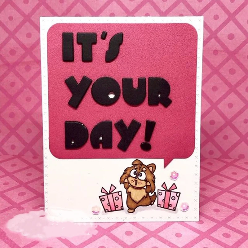 

It's Your Day Dialog Frame Metal Cutting Dies For DIY Scrapbooking Embossing Paper Cards Making Decorative Crafts New 2019 Dies
