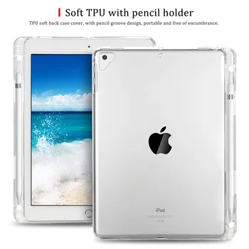 

Soft TPU Back Cover with pen slot For Apple iPad 9.7 2017 Case Transparent Slim Protective Case for New Apple iPad 9.7 2018 Case