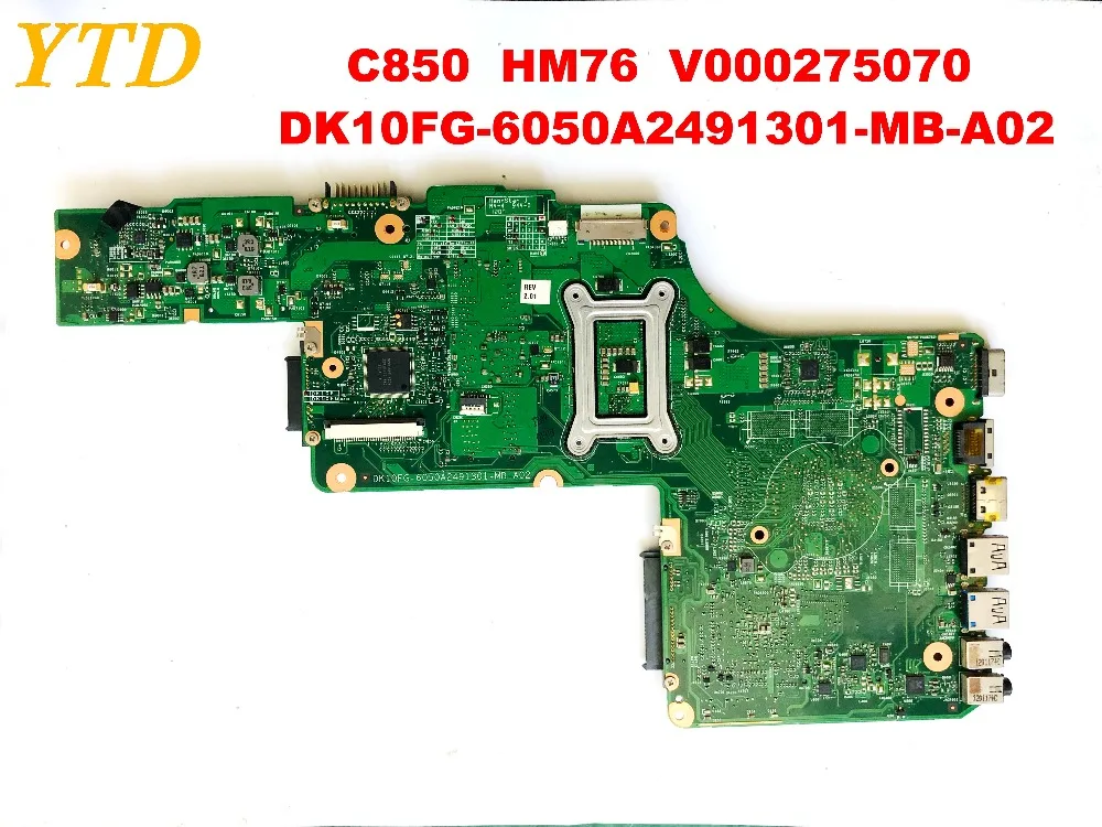 Плата разъемов для Toshiba C850 материнская плата для ноутбука C850 HM76 V000275070 DK10FG-6050A2491301-MB-A02 испытанное хорошее Бесплатная доставка