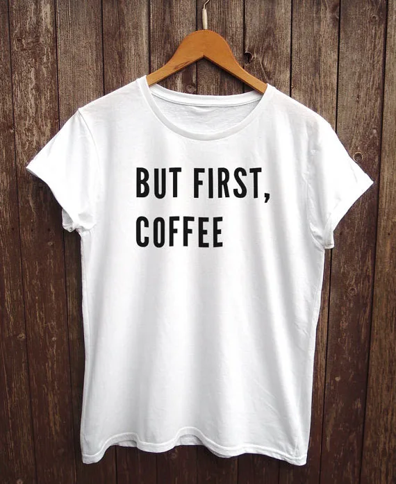 Футболка But First coffee футболка tumblr funny со слоганом хлопка и фитнесом большой размер
