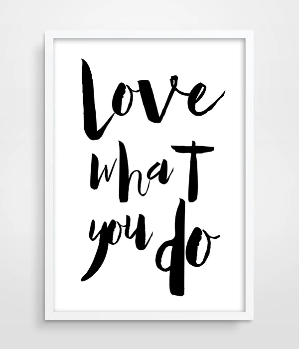 Black and White print. Typographical print. Kitchen art. Quote print. Inspirational print. Giclee Print. Love What You Do-1