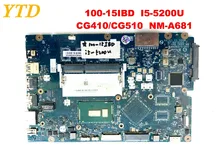 Оригинальная материнская плата для ноутбука lenovo 100-15IBD 100-15IBD I5-5200U CG410 CG510 NM-A681 протестирована хорошая бесплатная доставка