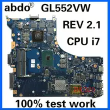 GL552VW REV 2,1 Для ASUS GL552VW ZX50V GL552VX Тетрадь материнская плата Процессор i7 6700HQ GTX950M GTX960M DDR4 Тесты работы