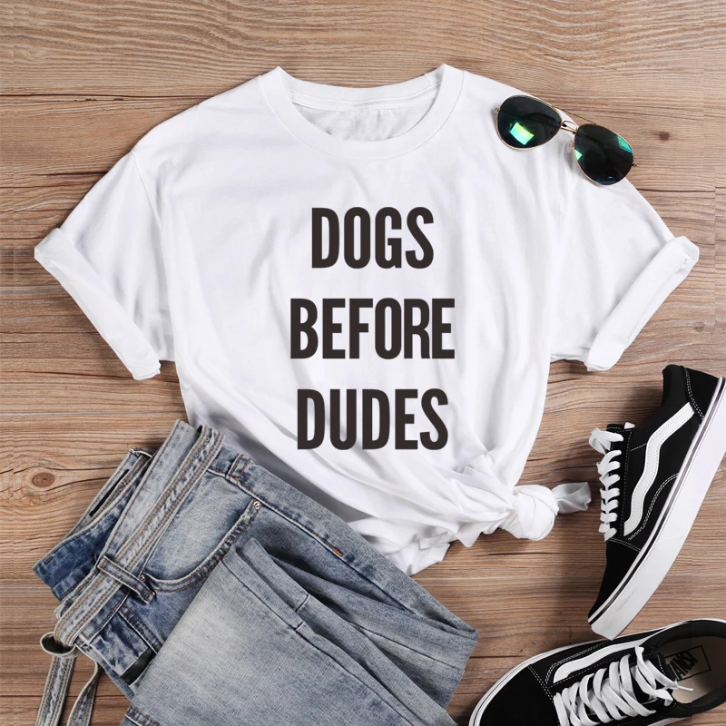 

ONSEME Dogs Before Dudes Slogan T Shirts Female Hipster Letter Print T Shirt Harajuku Tops Women Funny Tees Cotton Tumblr Tshirt