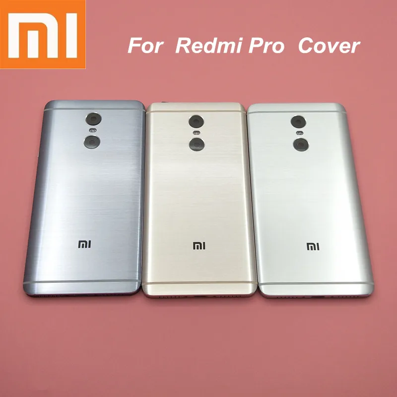 

Original Rear Metal Housing Cover for XIAOMI Redmi Pro Replacement Aluminum Back Door Battery Case With Side Buttons/Lens Glass