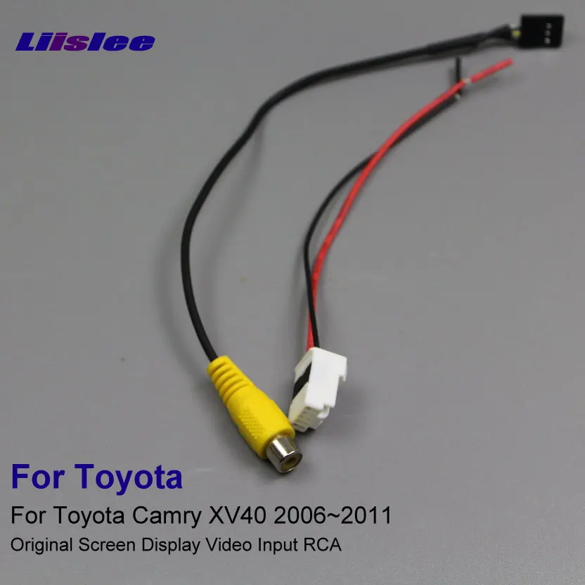 Liislee Original Video Input Switch RCA Adaptér Konektor Drátový kabel pro Toyota Camry XV40 2006 ~ 2011 Pohled zezadu