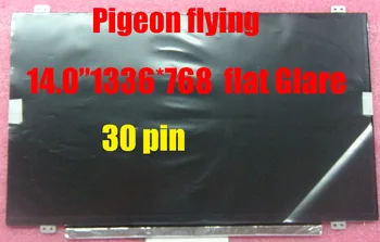 

for Thinkpad L440 E440 LCD Screen 14.0" 30pin HD(1336*768) flat Glare Matte FRU 04X0625 04X0390 04X5885 04X0391 100%Original