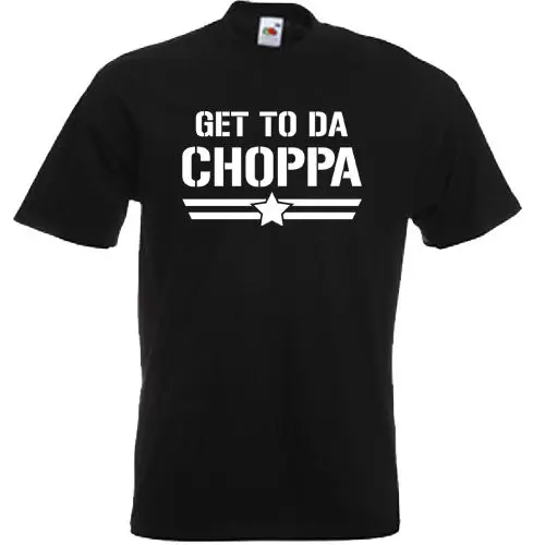 Get To Da Choppa Mens T shirt Funny ARNIE PREDATOR Slogan Comedy Gift S