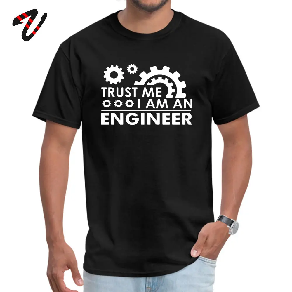 Tops Tees TrustmeIamanEngineer Mother Day Fashionable Casual Short Sleeve Cotton Crew Neck Man Top T-shirts Casual Tops & Tees 02Trust-me-I-am-an-Engineer black