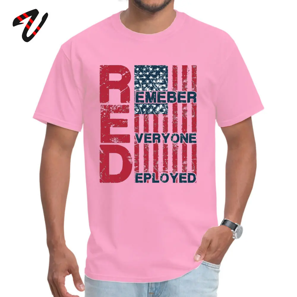 Special Man Top T-shirts Remember Everyone Deployed Unique Tops Shirts All Cotton Short Sleeve Crazy Tops T Shirt Round Neck Remember Everyone Deployed16503 pink