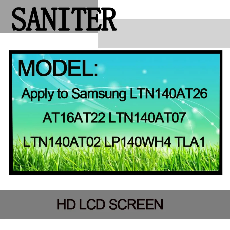 ЖК экран SANITER для ноутбука Samsung LTN140AT26 AT16AT22 LTN140AT07 LTN140AT02 LP140WH4 TLA1|laptop lcd screen|lcd laptop