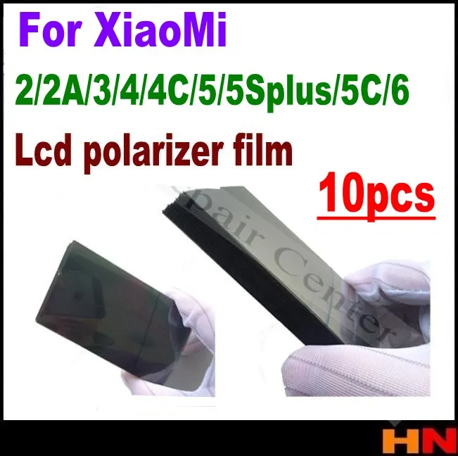 

10pcs Polarizer Polarize Light Film polarizering film for Xiaomi Mi 2 2A 3 4 4C 5 5S 5C 6