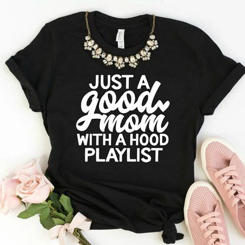 

Just a Good Mom with Hood Playlist t-shirt mother day gift funny slogan grunge aesthetic women fashion shirt vintage tee art top