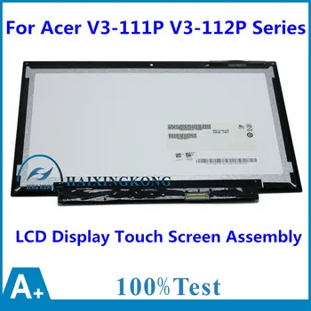

New 11.6" LCD Display Touch Screen Assembly with Digitizer Panel Replacement Repairing Parts for Acer V3-111P V3-112P Series
