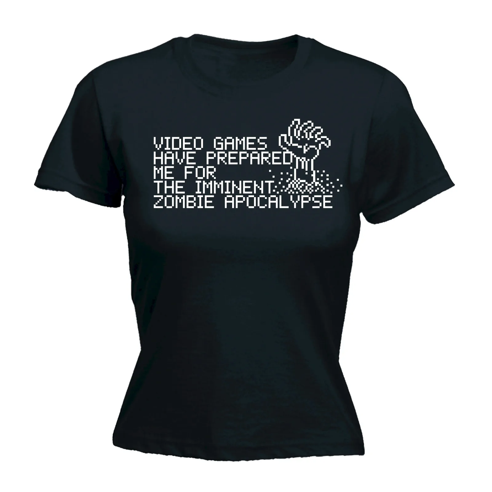 

Video Games Prepared Apocalypse WOMENS T-SHIRT Mothers Day Nerd Geek Gamer Gift Short Sleeve Cotton Women 2017 Summer T Shirt