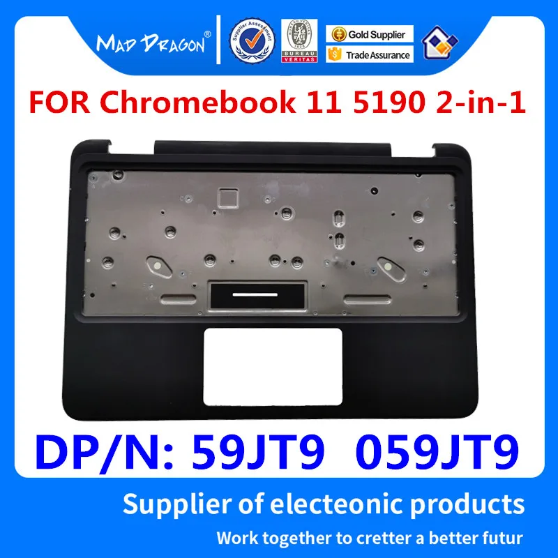 MAD DRAGON Brand laptop original Palmrest Top Cover Upper Case For Dell Chromebook 11 5190 2-in-1 59JT9 059JT9 460.0DQ04.0011 MAD DRAGON Brand laptop original Palmrest Top Cover Upper Case For Dell Chromebook 11 5190 2-in-1 59JT9 059JT9 460.0DQ04.0011