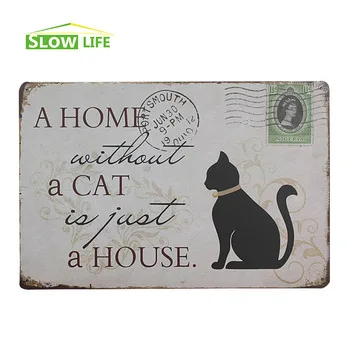 A Home Without A Cat Is Just A House Metal Sign Vintage Home Decor Tin Sign 8"x12" Metal Plate Family Wall Decor Metal Plaque