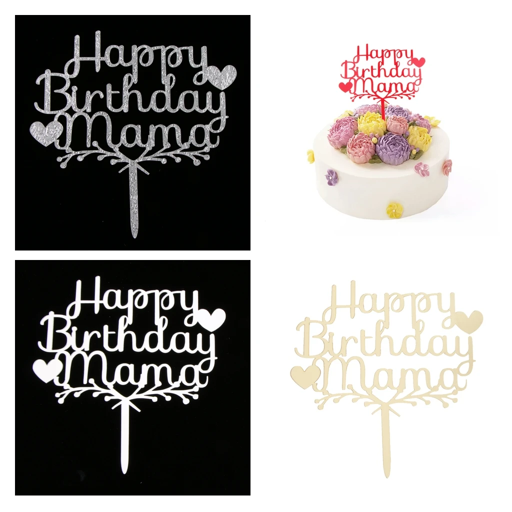 Happy Birthday Mama Acrylic Cake Topper Party Supplier Decoration Birthday Party Cake Centerpieces Silver/Gold/Red 