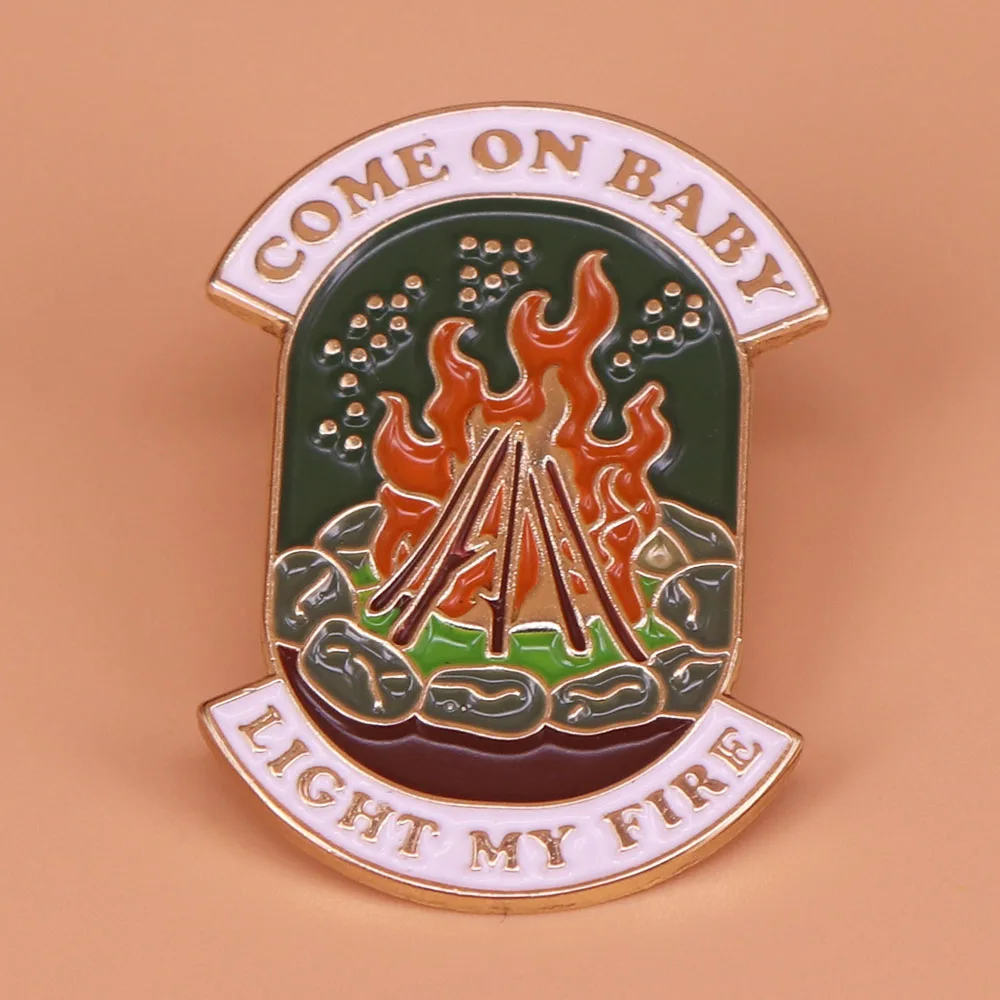 

Come on baby light my fire brooch campfire enamel pin camping badge explore adventure jewelry fire gift women men accessories