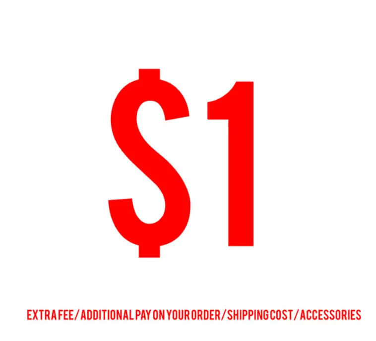 

Extra Fee/Additional Pay on Your Order/Shipping Cost/Accessories