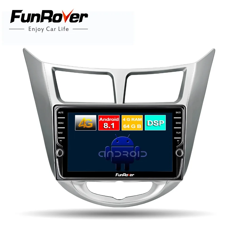 

Funrover android 8.1 car dvd multimedia player For Solaris Verna Accent 2011-2016 radio gps octa 8 core 4G+64G split screen DSP