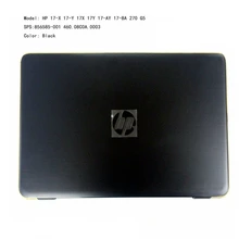 ЖК-дисплей задняя крышка для hp 17-X 17-Y 17X 17Y 17 мая 17-BA 270 G5 17-X000 17-X100 46008C0C000150 856585-001 856591-001 аккумулятор большой емкости крышка