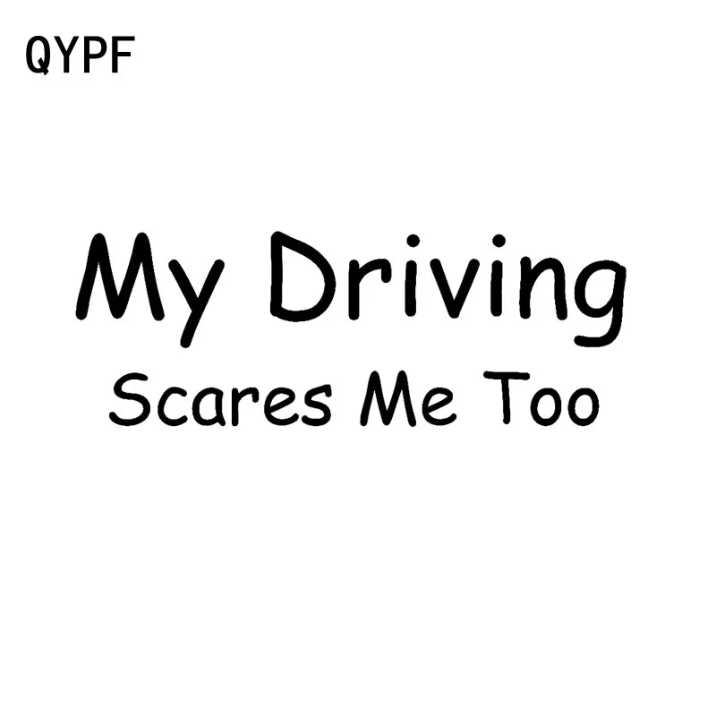 

QYPF 18CM*6.3CM MY DRIVING SCARES ME TOO! Funny Vinyl Car Sticker Decal Black/Silver Accessories C15-0536